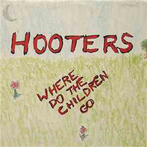 Hooters - Where Do The Children Go