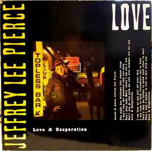 Jeffrey Lee Pierce - Love & Desperation