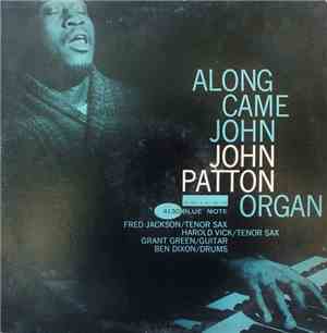 John Patton - Along Came John