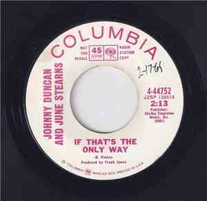 Johnny Duncan  And June Stearns - If That's The Only Way