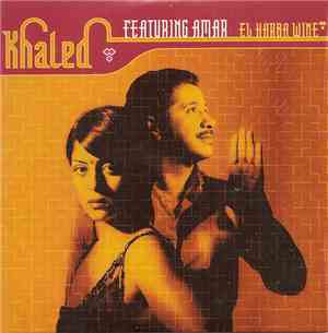 Khaled Featuring Amar - El Harba Wine
