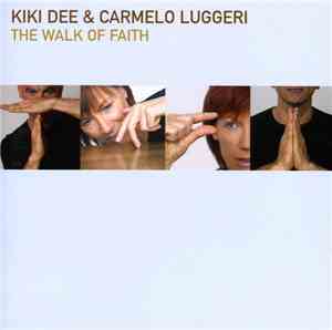 Kiki Dee & Carmelo Luggeri - The Walk Of Faith