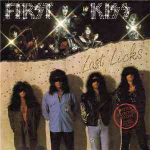Kiss - First Kiss Last Licks