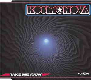 Kosmonova - Take Me Away