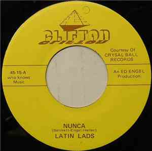 Latin Lads / The Clif-Tones - Nunca / School Is Over