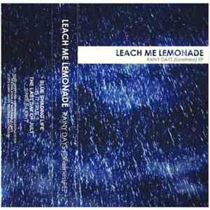 Leach Me Lemonade - Rainy Days (Loneliness) EP