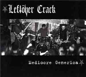 Leftöver Crack - Mediocre Generica