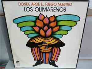 Los Olimareños - Donde Arde El Fuego Nuestro