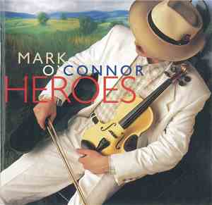 Mark O'Connor - Heroes