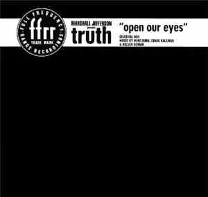 Marshall Jefferson Presents Truth  - Open Our Eyes