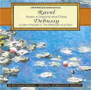 Maurice Ravel, Claude Debussy - Impressionistic: Ravel: Bolero · Debussy: P ...