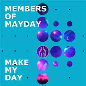 Members Of Mayday - Make My Day EP