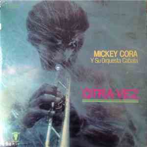 Mickey Cora Y Su Orquesta Cabala - Otra Vez