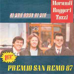 Morandi / Ruggeri / Tozzi - Si Puó Dare Di Piú