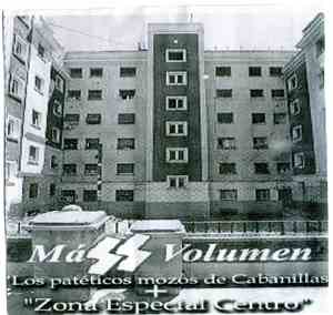Más Volumen - Los Patéticos Mozos De Cabanillas + Zona Especial Centro