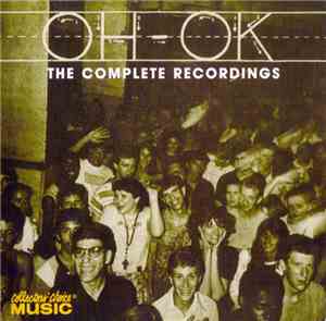 Oh-OK - The Complete Recordings