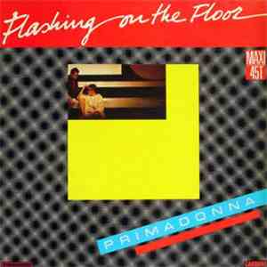Primadonna - Flashing On The Floor