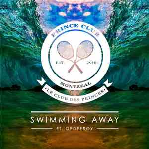 Prince Club Ft. Geoffroy  - Swimming Away