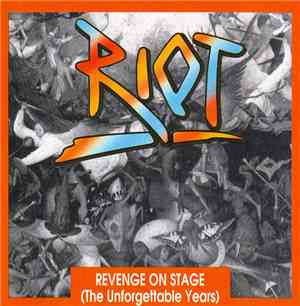 Riot  - Revenge On Stage (The Unforgettable Years)