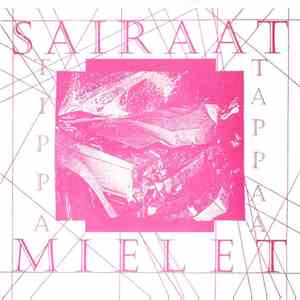 Sairaat Mielet - Tippa Tappaa
