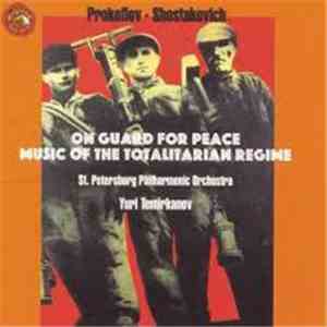 St. Petersburg Philharmonic - On Guard For Peace Music Of The Totalitarian  ...