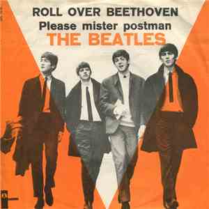 The Beatles - Roll Over Beethoven / Please Mister Postman