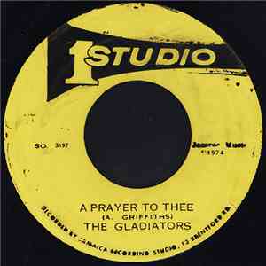 The Gladiators - A Prayer To Thee