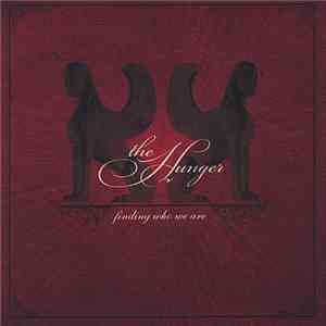 The Hunger - Finding Who We Are