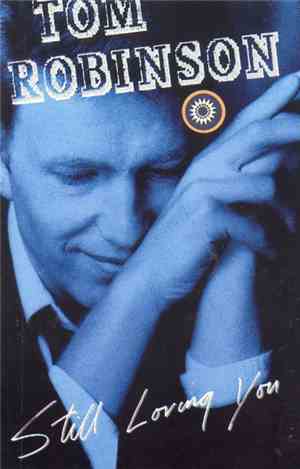 Tom Robinson - Still Loving You