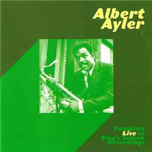 Albert Ayler - Complete Live At Slug's Saloon Recordings