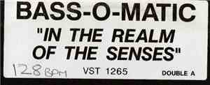 Bass-O-Matic - In The Realm Of The Senses