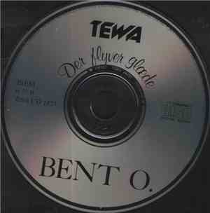 Bent O. - Der Flyver Glæde