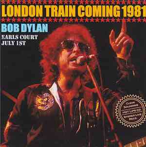 Bob Dylan - London Train Coming 1981
