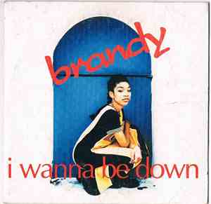 Brandy  - I Wanna Be Down