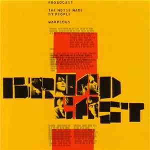Broadcast - The Noise Made By People