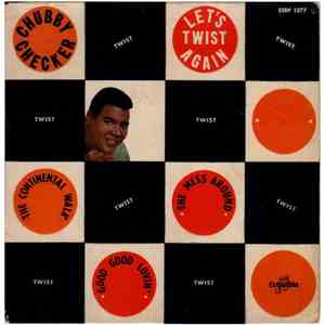 Chubby Checker - Let's Twist Again