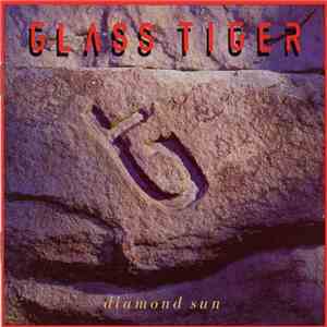 Glass Tiger - Diamond Sun