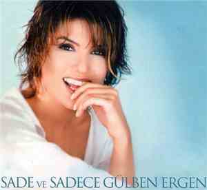 Gülben Ergen - Sade Ve Sadece