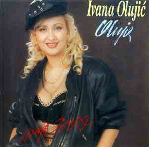 Ivana Olujić Oluja - Moje Srce