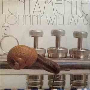 Johnny Williams  - Lentamente