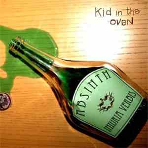 Kid In The Oven - Absinth Iniuria Verbis