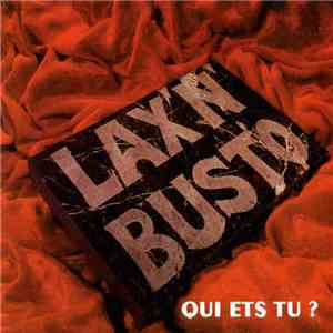 Lax'N'Busto - Qui Ets Tu?