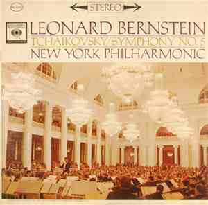 Leonard Bernstein, New York Philharmonic, Tchaikovsky - Symphony No. 5 In E ...