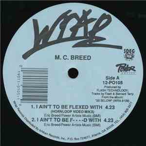 M. C. Breed - I Ain't To Be Flexed With