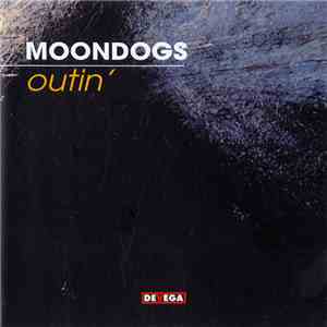 Moondogs - Outin'