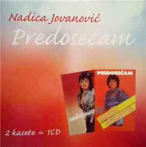 Nadica Jovanović - Predosecam - 2 Kasete = 1 Cd