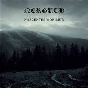 Nerguth - Nascentes Morimur