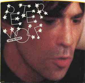Peter Wolf - I Need You Tonight / Billy Bigtime