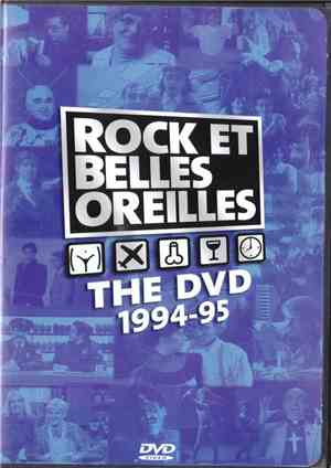 Rock Et Belles Oreilles - The Dvd 1994 - 95