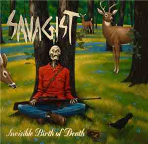 Savagist - Invisible Birth Of Death